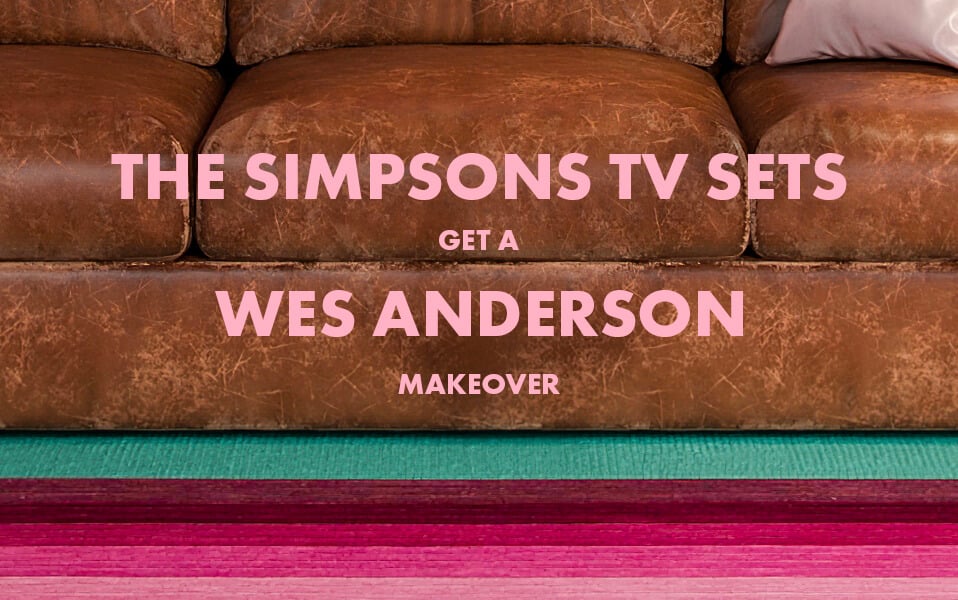 The Simpsons TV Sets Get a Wes Anderson Inspired Makeover