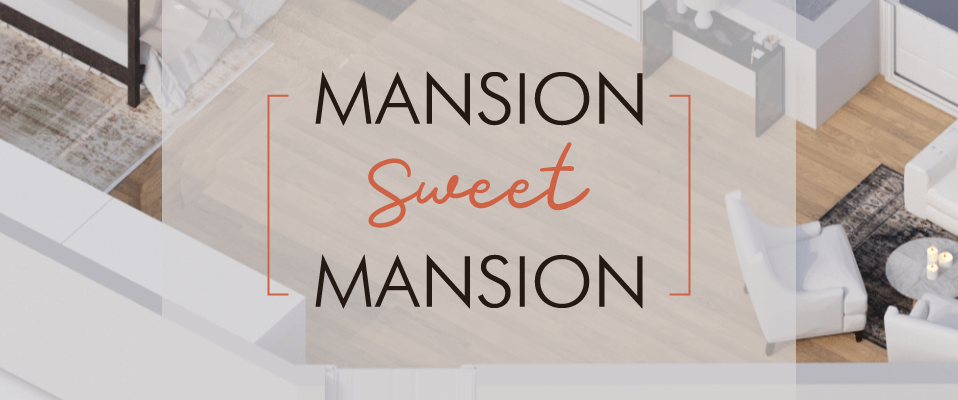 mansion sweet mansion banner